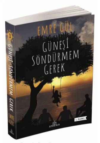 GÜNEŞİ SÖNDÜRMEM GEREK/EPHESUS/EMRE GÜL