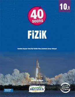 OKYANUS 40SEANS 10.SINIF FİZİK KONU ANLATIMLI